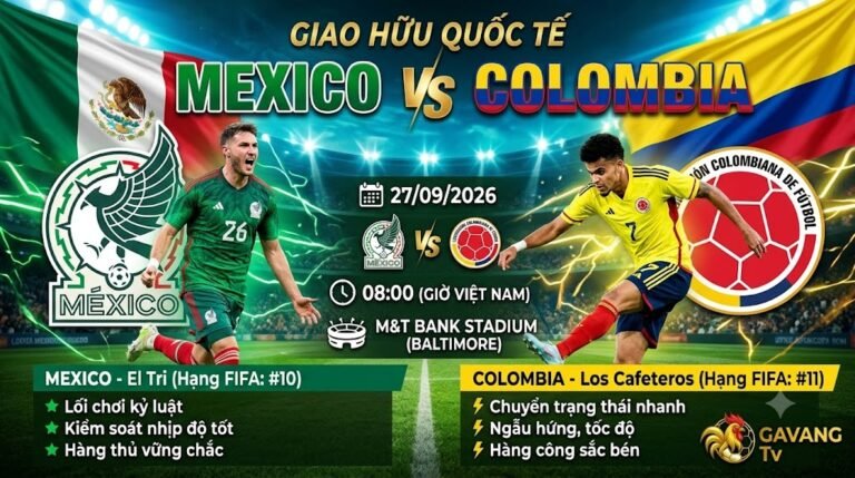Banner nhận định trận đấu Mexico vs Colombia giao hữu quốc tế ngày 27/09/2026 tại M&T Bank Stadium trên Gavang TV